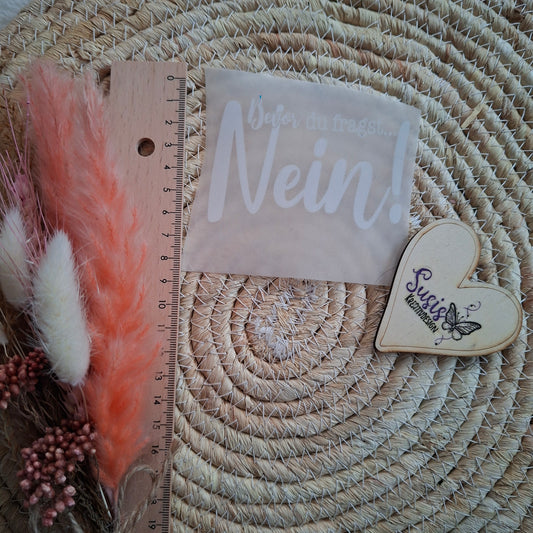 Bügelbild, Bevor du Fragst, nein, reflektierend