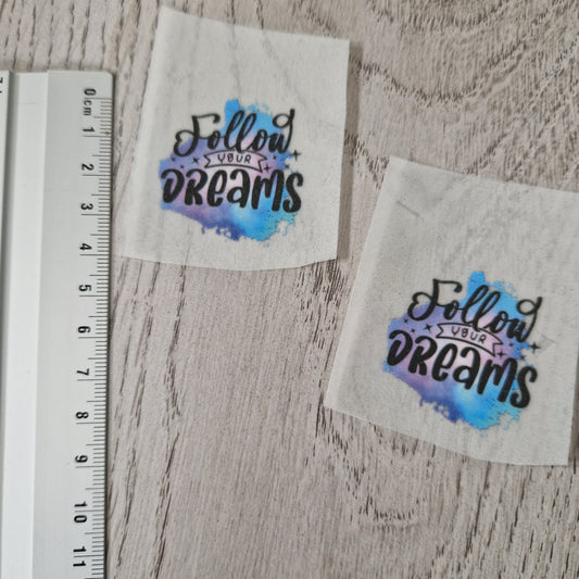 Follow your dreams